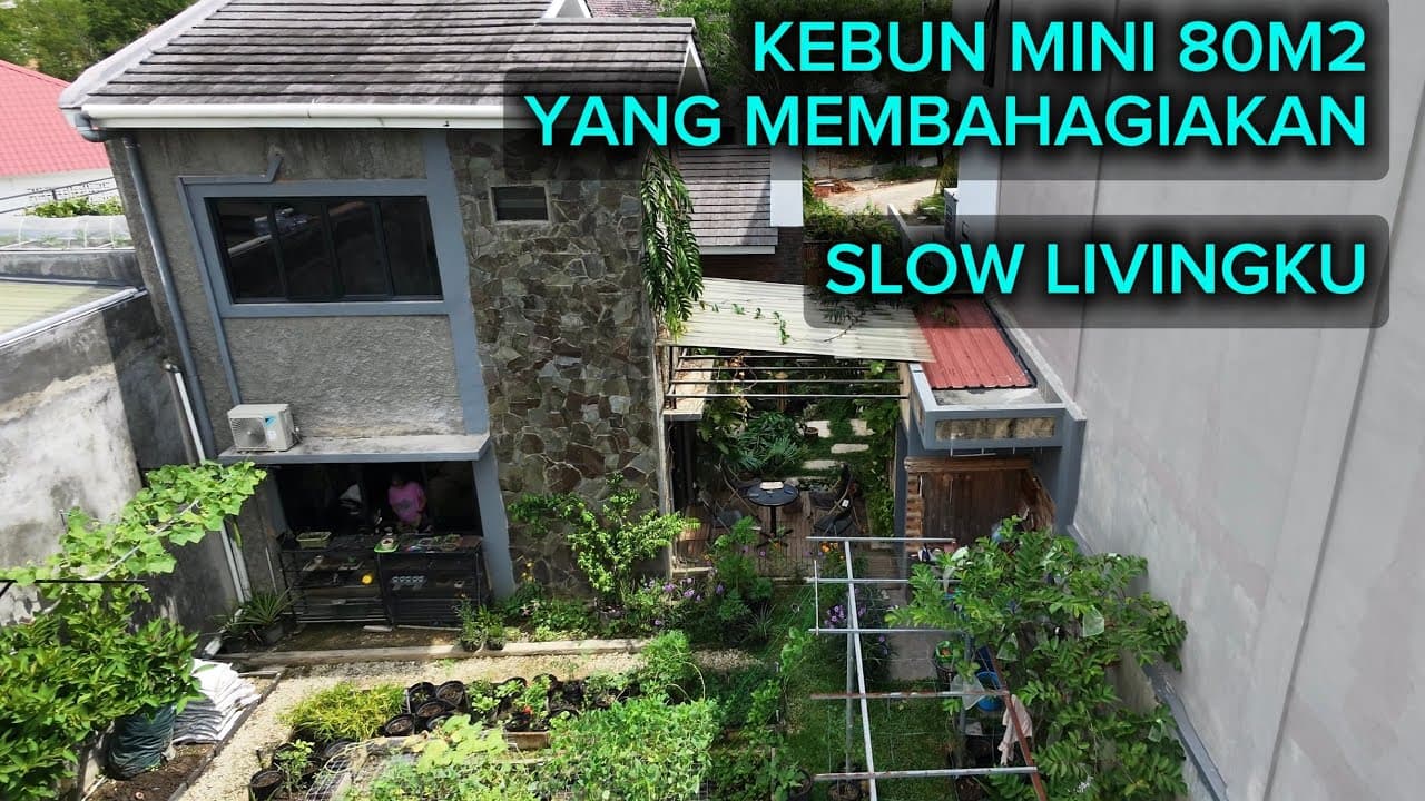 Thumbnail video Kebun Mini 80m2 Teman Slow Living Yang Membahagiakan